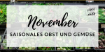 November – Saisonales Obst und Gemüse