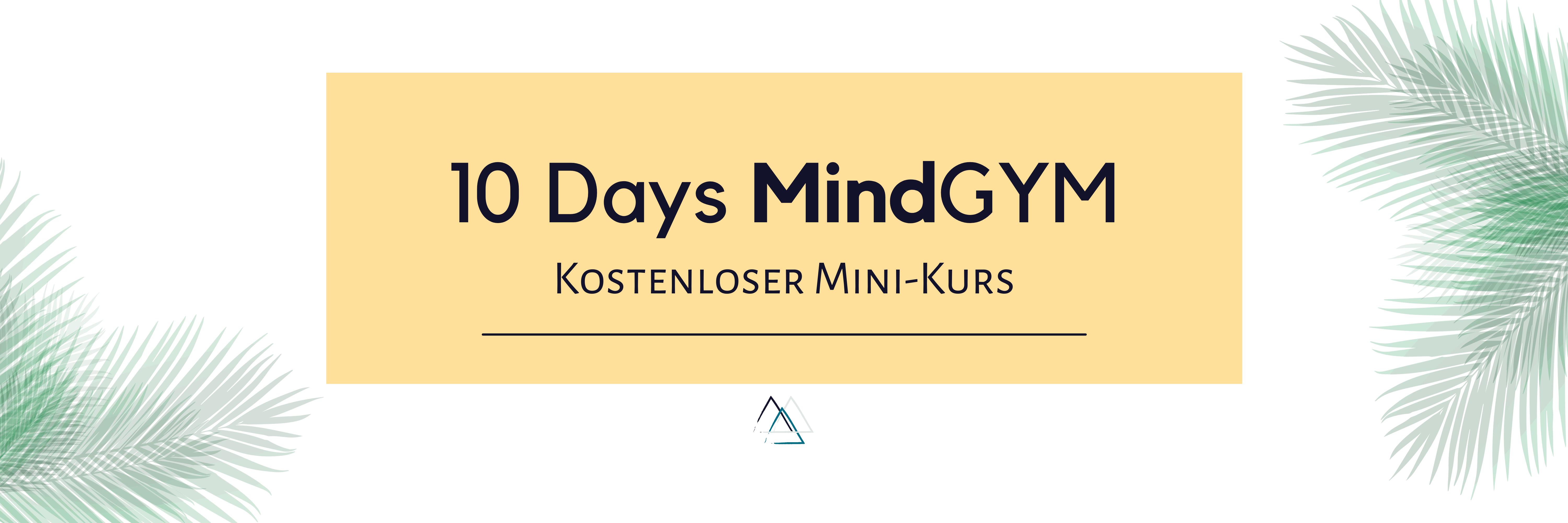 10 Days MindGYM Mini-Kurs