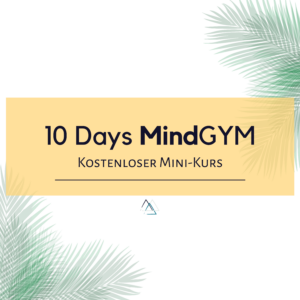 10 Days MindGYM Mini-Kurs