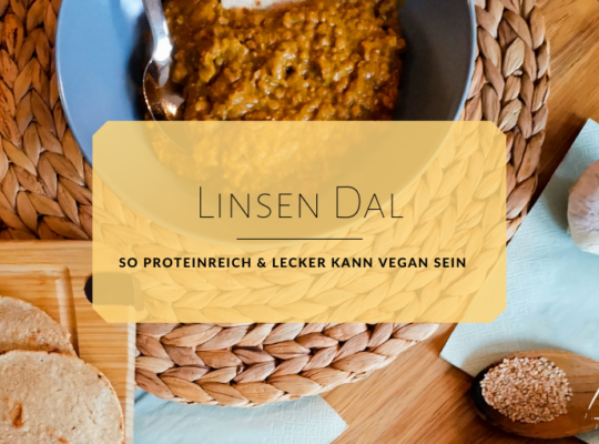 Linsen Dal - So Proteinreich & lecker kann vegan sein