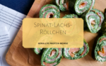 Spinat-Lachs-Röllchen – gerollte Protein-Bombe
